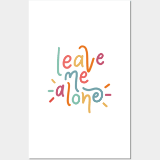 leave me alone Posters and Art